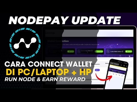 UPDATE NODEPAY!! Cara Connect Wallet di PC/LAPTOP dan HP