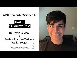 APCS Unit 8 (Part 2): 2D Arrays In-Depth Review and Practice Test | AP Computer Science A