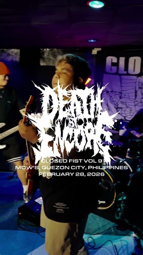 Death by Encore - Closed Fist Vol 09 - February 28, 2026