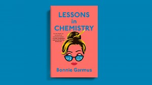 #Bookreview: Lessons in Chemistry is laugh-out-loud funny and fiercely feminist | North Coast Courier