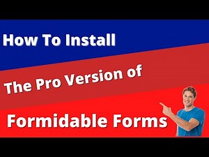 How to Install the Pro Version of Formidable Forms