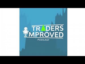 #5 How To Be More Accountable As A Trader - Traders Improved Podcast