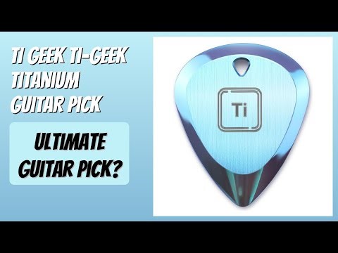 REVIEW (2026): TI GEEK Ti-Geek Titanium Guitar Pick. Features