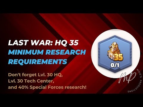 Last War: Survival Game - HQ 35 Minimum Research Requirements 🏰🔬🧑🏼‍🔬