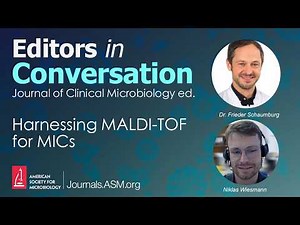 Harnessing MALDI-TOF for MICs - Editors in Conversation