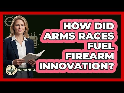 How Did Arms Races Fuel Firearm Innovation? - Military History HQ