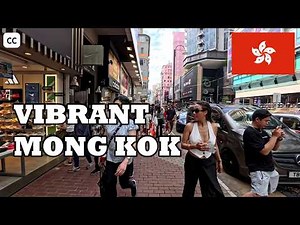 Mong Kok, Hong Kong City Tour, Video Walk in cetre of Mong Kok, 4K Tour