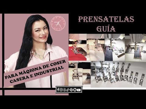 Clase #1.17 Prensatelas Guía para máquina de coser industriales y caseras