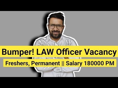Bumper! Law Officer Vacancy Out 2025 || Freshers and Permanent || Salary 180000 PM 