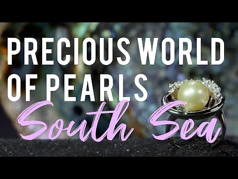 Precious World of Pearls: South Sea Pearls