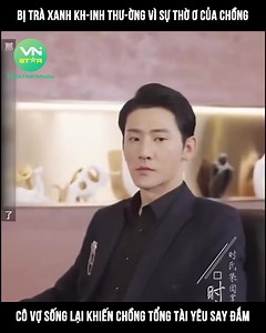 816K views · 61K reactions | Review Phim : N.Bị trà xanh kh-inh thư-ờng vì sự thờ ơ của chồng, cô vợ sống lại khiến chồng tổng tài yêu say đắm | Cà Phê TV | Facebook