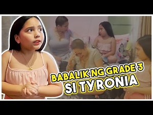 BABALIK SI TYRONIA NG GRADE 3