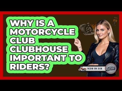 Why Is A Motorcycle Club Clubhouse Important To Riders? - Ride or Die Motorcycles