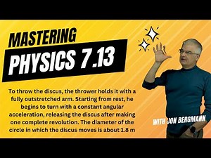 Mastering Physics 7.13 Explained! To throw the discus, the thrower holds it with a fully