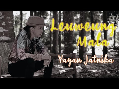 LEUWEUNG MALA - YAYAN JATNIKA (OFFICIAL MUSIC VIDEO )