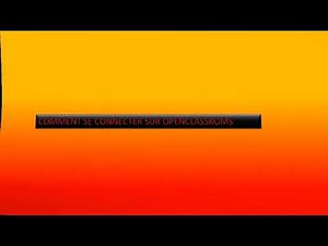 COMMENT SE CONNECTÉ SUR OPENCLASSROOMS