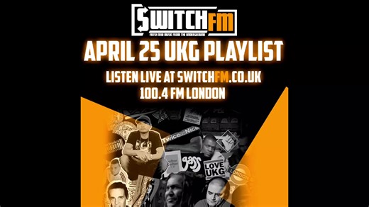 April 2025 UKG Playlist on Switch FM London