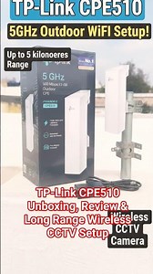 TP-Link CPE510 Unboxing, Review & Long Range Wireless CCTV Setup#TPLinkCPE510 #WirelessCCTV #camera