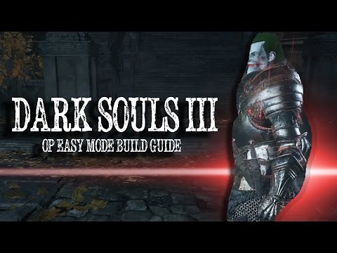 How to play Dark Souls III on Easy mode | OP Dex Build Guide