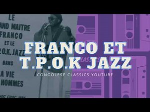 La Vie Des Hommes (Full Version) - Franco et T.P.O.K Jazz