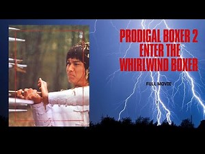 Prodigal Boxer 2: Enter the Whirlwind Boxer | MARTIAL ARTS MOVIE | Full Movie
