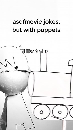 asdfmovie jokes, but with puppets. I like trains. this is a favourite of mine. #asdf #asdfmovie #movie #asdfclips #meme #muffintime #iliketrains
