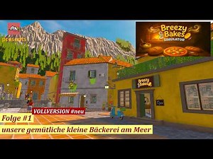 Breezy Bakes Simulator #1 unsere gemütliche kleine Bäckerei am Meer (deutsch/Let´s play)