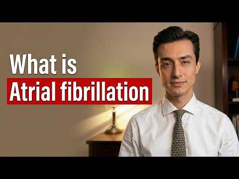 Cardiologist explains Atrial Fibrillation