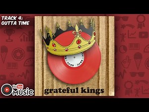 Outta Time (Audio) ∙ “grateful kings” by RKVC ∙ YouTube Audio Library