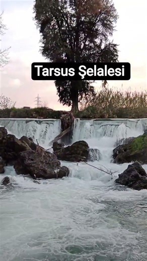 Tarsus Şelalesi 🌹