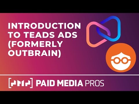 Teads Ads Overview (formerly Outbrain Ads)