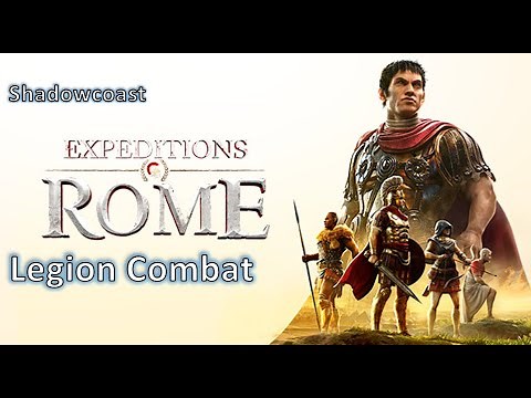 Expeditions: Rome Legion Combat Overview!