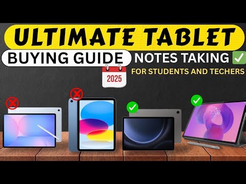Tablet Buying Guide for Students & Teachers | Top Note-Taking Tablets for Study & Teaching 2025
