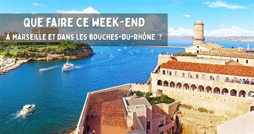 Week-end du 8 au 10 mai 2026 : les sorties incontournables à Marseille et dans les Bouches-du-Rhône
