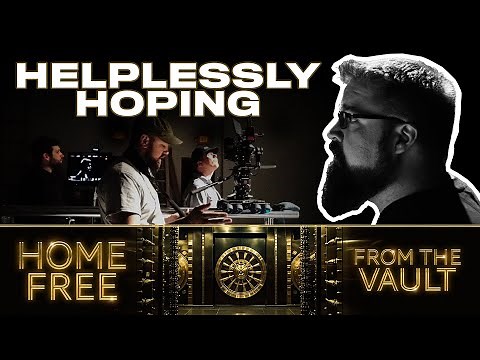 Home Free - From The Vault Episode 26 ("Helplessly Hoping")