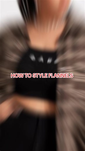 How to Style Flannels for Every Occasion