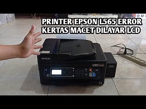 Cara perbaiki printer epson L565 error kertas macet dilayar LCD