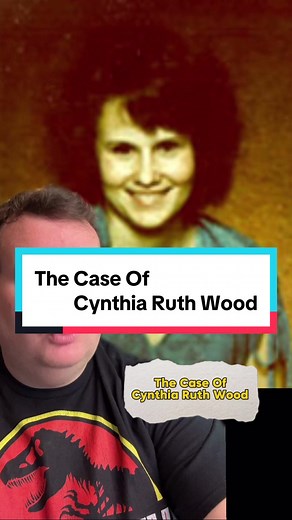 The Shocking Case of Cynthia Ruth Wood - True Crime Story