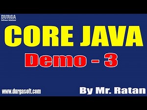 CORE JAVA tutorials || Demo - 3 || by Mr. Ratan On 30-03-2022 @8PM IST
