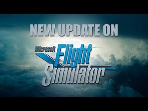 New Update on the New Microsoft Flight Simulator!