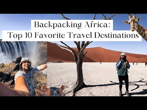 The 10 Most Epic Travel Destinations in Africa | Solo Backpacking Africa