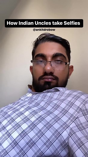 Indian Uncle Selfies 😂📽️ Ankit D'robow | RVCJ Media