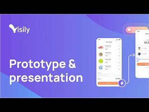 Visily - Prototype and Presentation