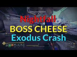 Easy Boss Cheese - Exodus Crash - GM Grandmaster Nightfall