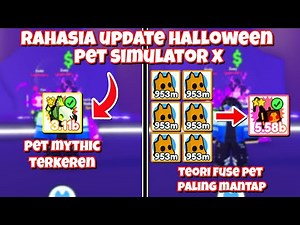 RAHASIA UPDATE HALLOWEEN TERKEREN DI PET SIMULATOR X!!!
