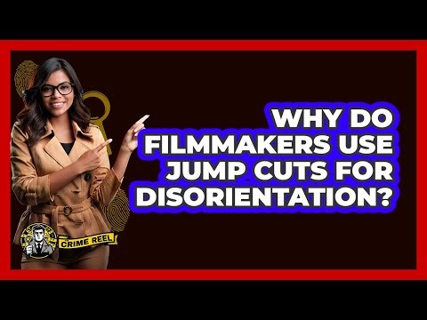 Why Do Filmmakers Use Jump Cuts For Disorientation? - The Crime Reel