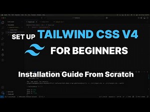 Tailwind CSS V4 Installation Guide - How to install Tailwind CSS 4
