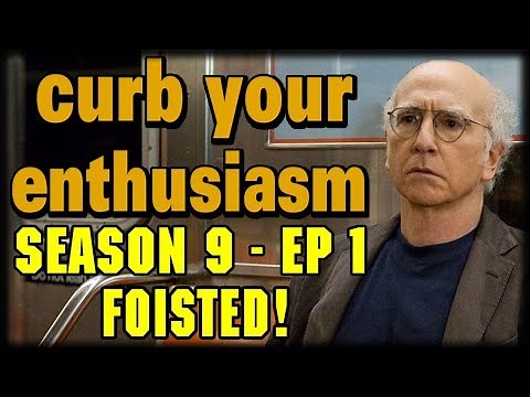 Curb Your Enthusiasm Season 9 Episode 1 "Foisted!" Recap and Review