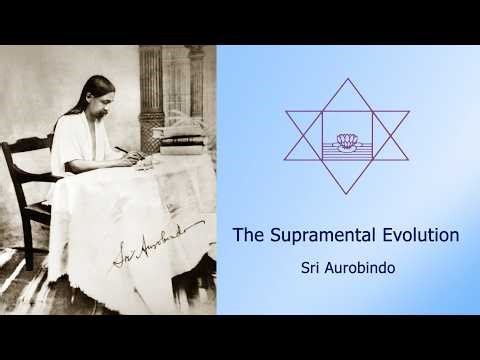 The Supramental Evolution - Sri Aurobindo