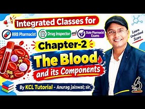 The Blood & Its Components | Chapter 2 | RRB Pharmacist & Drug Inspector Exam | State Pharmacist